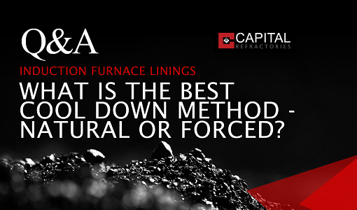 Q&A - Induction Furnace Linings - Methods of cooling